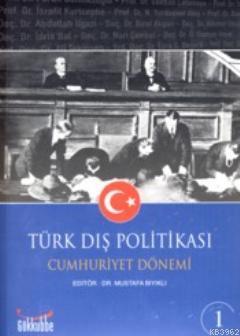 Türk Dış Politikası - Cumhuriyet Dönemi (2 Cilt)