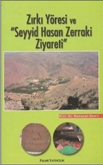 Zırkı Yöresi ve Seyyid Hasan Zerraki Ziyareti