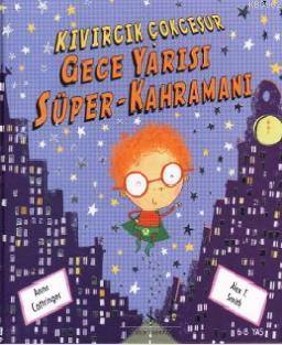 Kıvırcık Çokcesur Gece Yarısı Süper-Kahramanı (Ciltli)