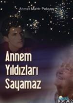 Annem Yıldızları Sayamaz