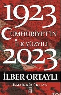 Cumhuriyet'in İlk Yüzyılı (1923-2023)