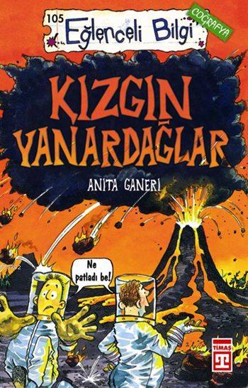 Kızgın Yanardağlar; Eğlenceli Coğrafya, +10 Yaş