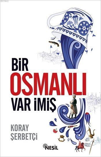 Bir Osmanlı Var İmiş