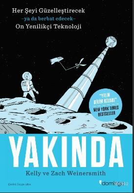 Yakında; Her Şeyi Güzelleştirecek Ya da Berbat Edecek On Yenilikçi Teknoloji