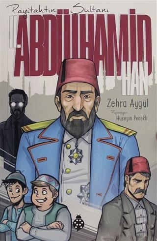 2. Abdülhamit Han - Payitahtın Sultanı