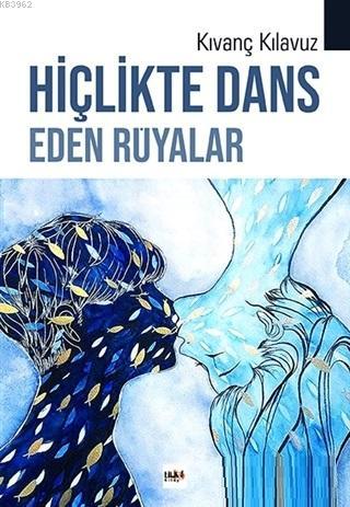 Hiçlikte Dans Eden Rüyalar