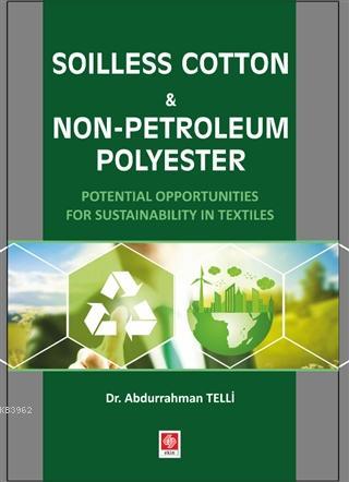 Soilless Cotton Non-Petroleum Polyester; Potential Opportunities for Sustainability in Textiles