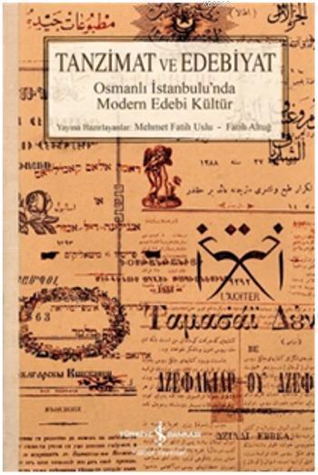 Tanzimat ve Edebiyat; Osmanlı İstanbul'unda Modern Edebi Kültür