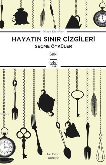 Hayatın Sınır Çizgileri; Seçme Öyküler