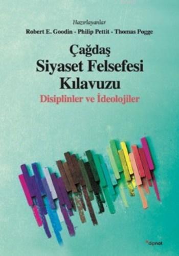 Çağdaş Siyaset Felsefesi Klavuzu; Disiplinler ve İdeolojiler