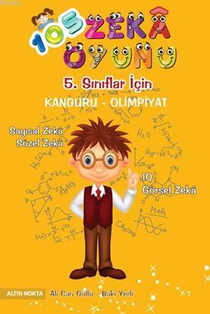 5. Sınıflar İçin 105 Zeka Oyunu - Matematik; Sayısal Zeka - Sözel Zeka