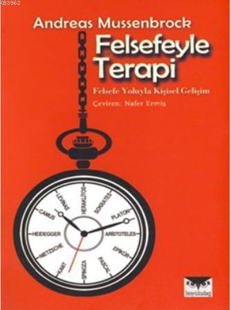 Felsefeyle Terapi; Felsefe Yoluyla Kişisel Gelişim