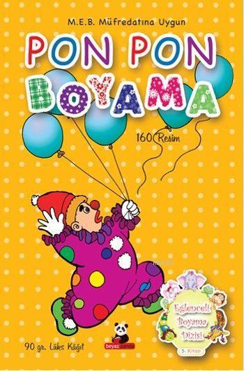 Pon Pon Boyama; Eğlenceli Boyama Dizisi 5