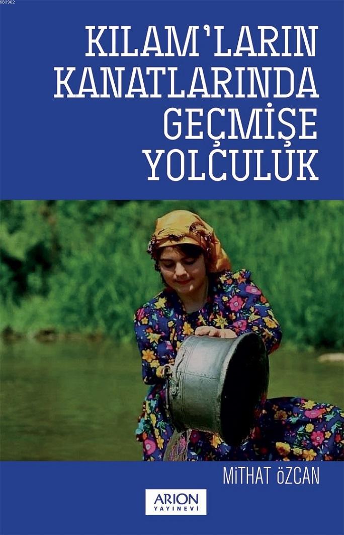 Kılam'ların Kanatlarında Geçmişe Yolculuk