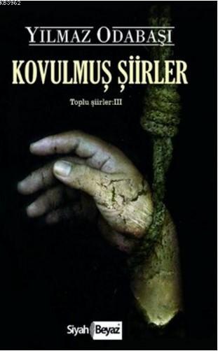 Kovulmuş Şiirler; Toplu Şiirler 3