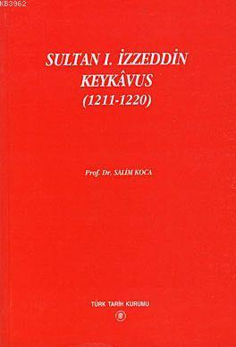 Sultan 1. İzzeddin Keykavus (1211-1220)