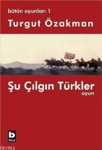 Şu Çılgın Türkler; Bütün Oyunları 1