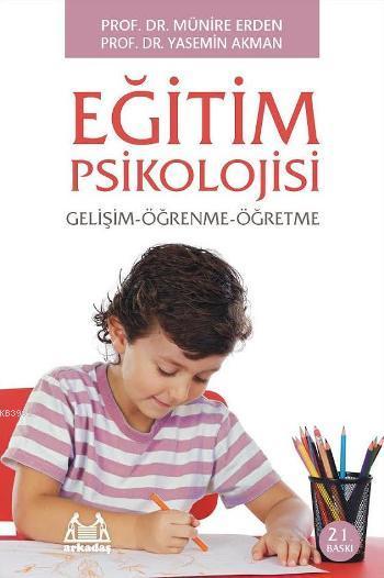 Eğitim Psikolojisi Gelişim ve Öğrenme