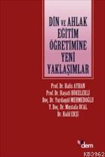 Din ve Ahlak Eğitim Öğretimine Yeni Yaklaşımlar