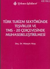Türk Turizm Sektöründe Teşvikler ve TMS - 20 Çerçevesinde Muhasebeleştirilmesi