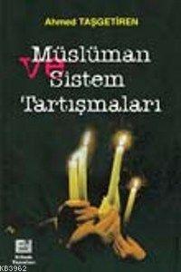 Müslüman ve Sistem Tartışmaları