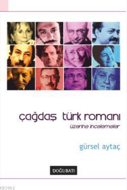 Çağdaş Türk Romanı Üzerine İncelemeler