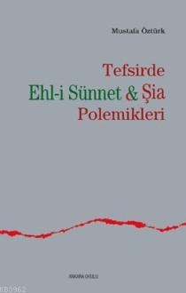 Tefsirde Ehl-i Sünnet-şia Polemikleri