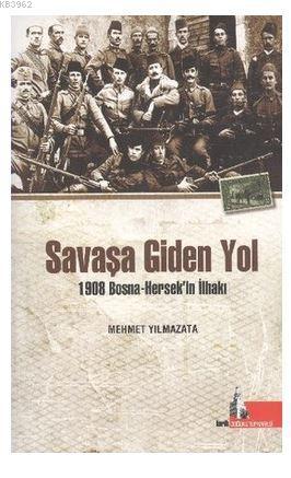Savaşa Giden Yol; 1908 Bosna-Hersek'in İlhakı