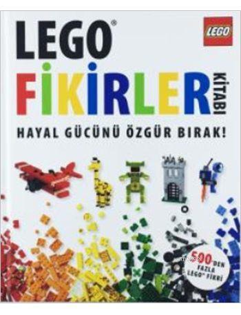 Lego Fikirler Kitabı; Hayal Gücünü Özgür Bırak