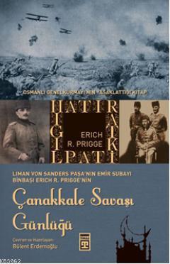 Çanakkale Savaşı Günlüğü; Osmanlı Genelkurmayının Yasaklattığı Kitap