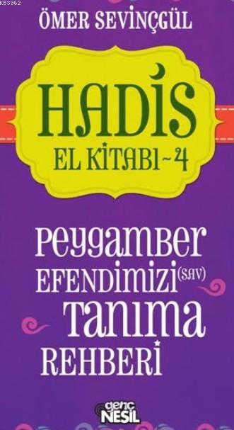 Hadis El Kitabı-4; Peygamber Efendimiz(sav) Tanıma Rehberi