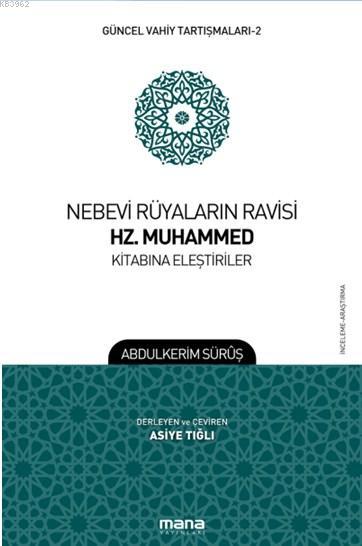 Nebevi Rüyaların Ravisi Hz. Muhammed Kitabına Eleştiriler; Güncel Vahiy Tartışmaları 2