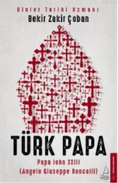 Türk Papa; Papa John XXIII (Angelo Giuseppe Roncalli)