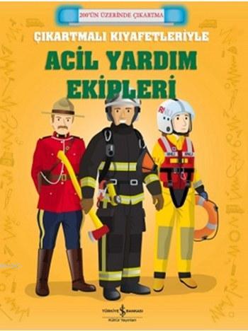 Çıkartmalı Kıyafetleriyle Acil Yardım Ekipleri