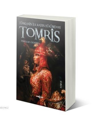 Tomris; Türklerin İlk Kadın Hükümdarı