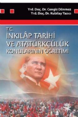 T.C. İnkılap Tarihi ve Atatürkçülük Konularının Öğretimi