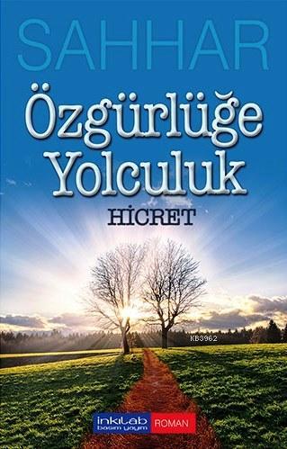 Özgürlüğe Yolculuk Hicret