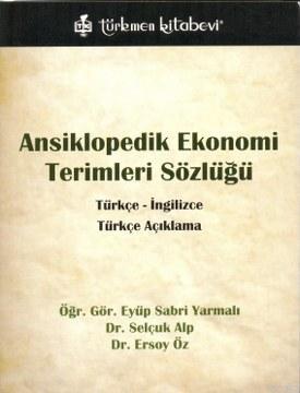 Ansiklopedik Ekonomi Terimleri Sözlüğü; Türkçe - İngilizce,  Türkçe Açıklama