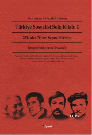 Türkiye Sosyalist Solu Kitabı 1; 20lerden 70lere Seçme Metinler