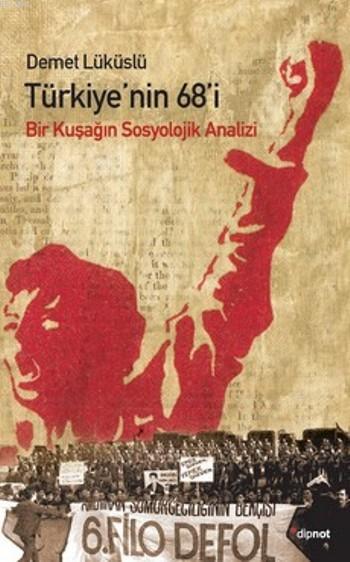 Türkiye'nin 68'i; Bir Kuşağın Sosyolojik Analizi