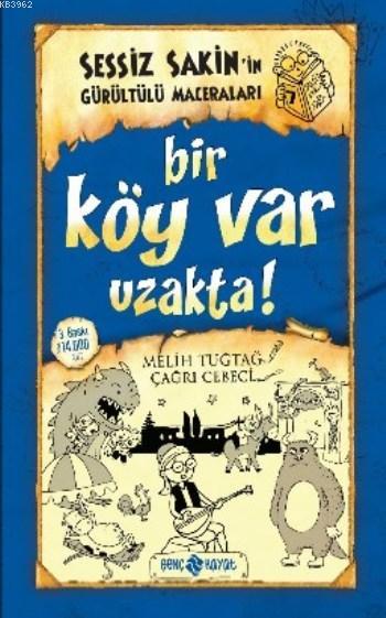 Bir Köy Var Uzakta! (ciltli);Sessiz Sakin'in Gürültülü Maceraları 7