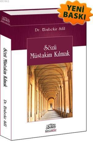 Sözü Müstakim Kılmak