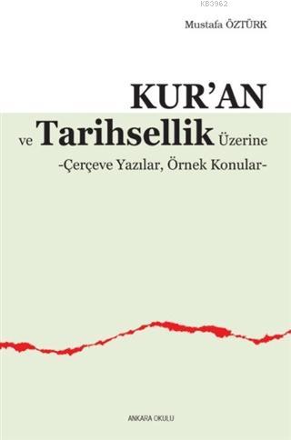 Kur'an ve Tarihsellik Üzerine; Çerçeve Yazılar, Örnek Konular