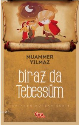 Biraz da Tebessüm; Tarihten Notlar Serisi