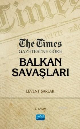The Times Gazetesi'ne Göre Balkan Savaşları