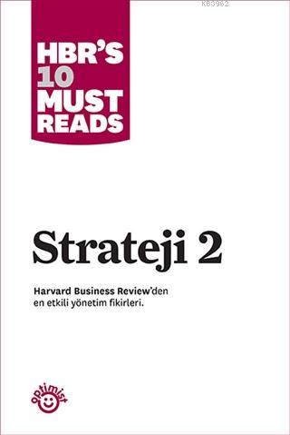 Strateji 2; Harvard Business Review'den En Etkili Yönetim Fikirleri