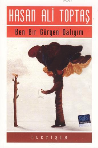 Ben Bir Gürgen Dalıyım