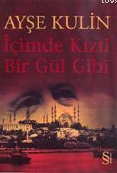 İçimde Kızıl Bir Gül Gibi