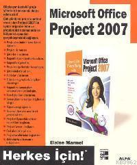 Microsoft Office Project 2007; Herkes İçin!