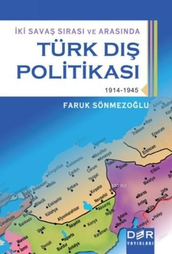 Türk Dış Politikası; İki Savaş Sırası ve Arasında